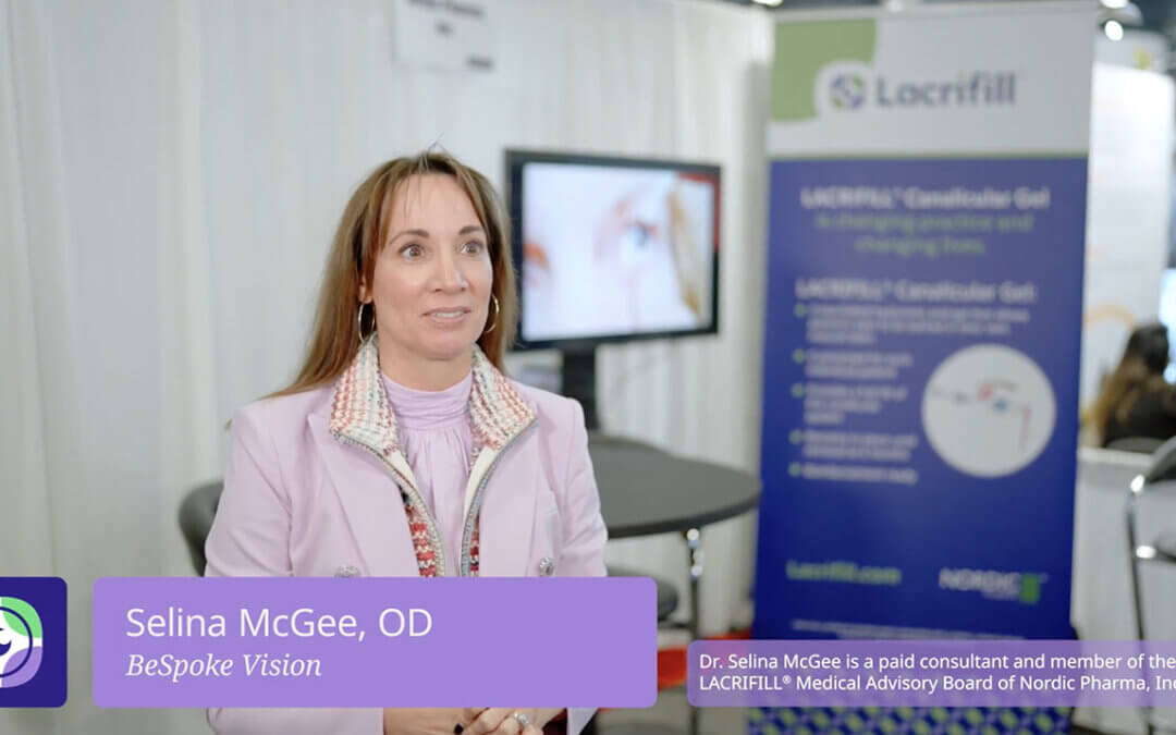 Dr. Selina McGee at Vision Expo West weighs in on using LACRIFILL® Canalicular Gel